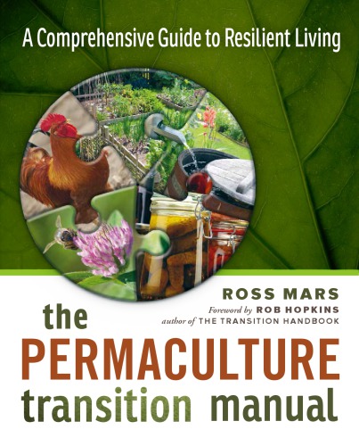 The Permaculture Transition Manual: A Comprehensive Guide to Resilient Living