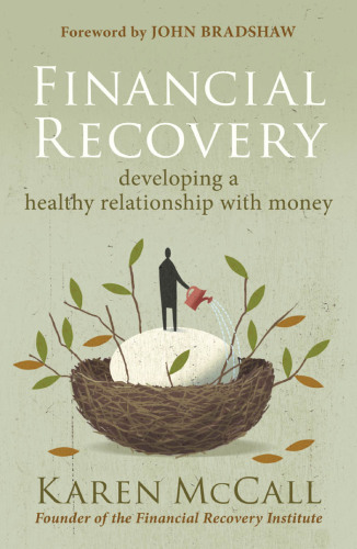 Financial recovery: developing a healthy relationship with money