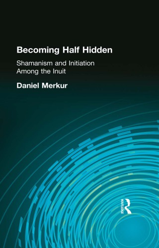 Becoming Half Hidden: Shamanism and InitiationE