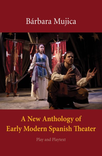 A New Anthology of Early Modern Spanish Theater Play and Playtext