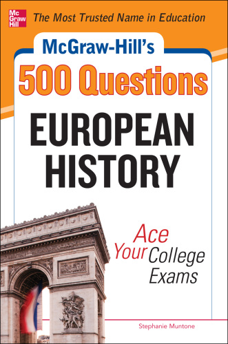 McGraw-Hill's 500 European history questions: ace your college exams