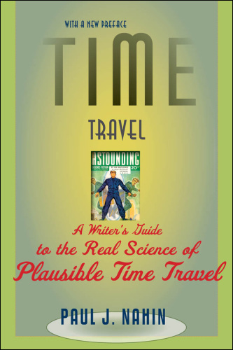 Time travel: a writer's guide to the real science of plausible time travel