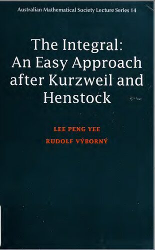 The integral : an easy approach after Kurzweil and Henstock
