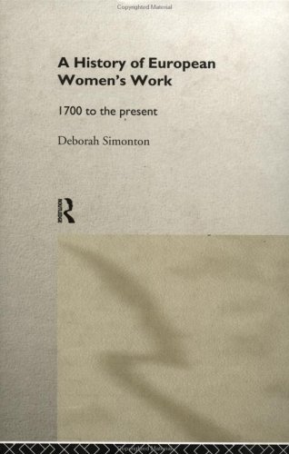 A History of European Women's Work: 1700 to the Present