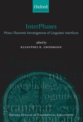 InterPhases: Phase-Theoretic Investigations of Linguistic Interfaces