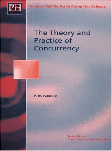 The theory and practice of concurrency