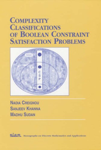 Complexity Classifications of Boolean Constraint Satisfaction Problems (Monographs on Discrete Mathematics and Applications)