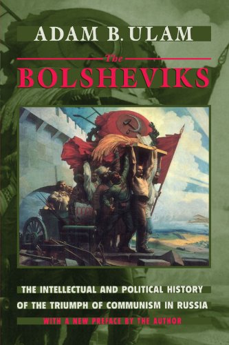 The Bolsheviks: The Intellectual and Political History of the Triumph of Communism in Russia