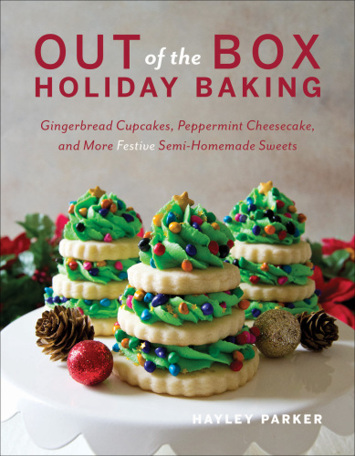 Out of the box holiday baking: gingerbread cupcakes, peppermint cheesecake, and more festive semi-homemade sweets