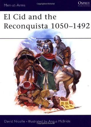 El Cid and the Reconquista 1050–1492