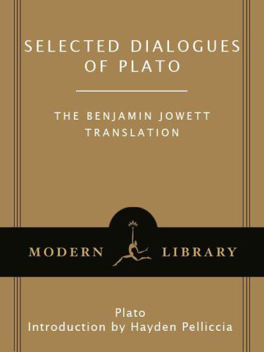 Selected Dialogues of Plato: The Benjamin Jowett Translation