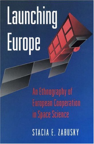 Launching Europe: an ethnography of European cooperation in space science