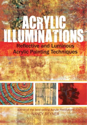 Acrylic Illuminations Reflective and Luminous Acrylic Painting Techniques