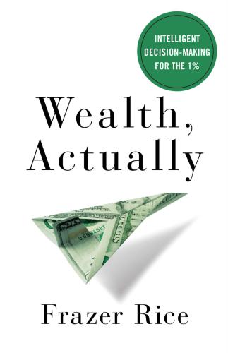 Wealth, actually: intelligent decision-making for the 1%