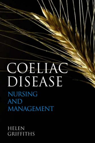 Coeliac Disease: Nursing Care and Management (Wiley Series in Nursing)