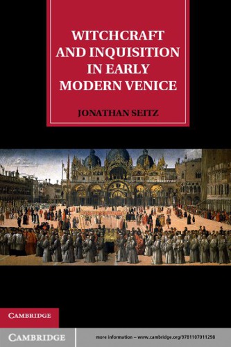 Witchcraft and Inquisition in early modern Venice