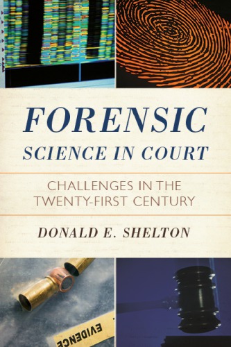 Forensic science in court: challenges in the twenty-first century