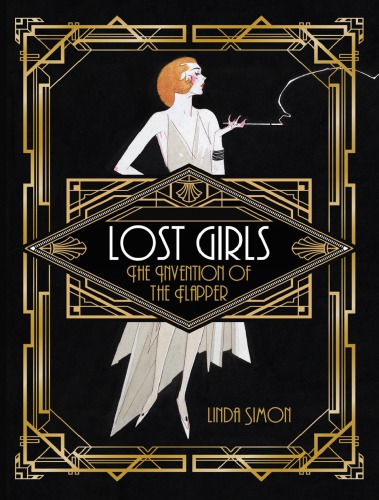 Lost girls: the invention of the flapper