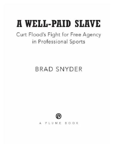 A well-paid slave: curt flood's fight for free agency in professional sports