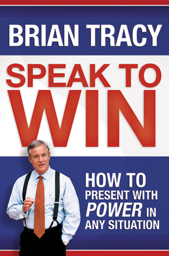 Speak to win: how to present with power in any situation