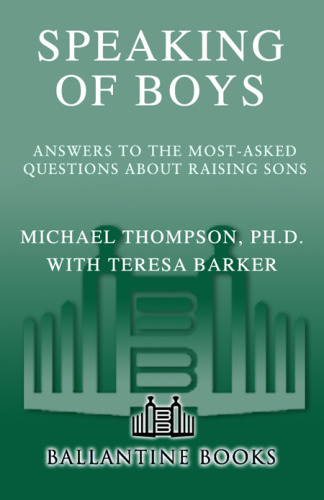 Speaking of boys: answers to the most-asked questions about raising sons