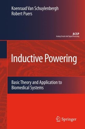 Inductive Powering: Basic Theory and Application to Biomedical Systems