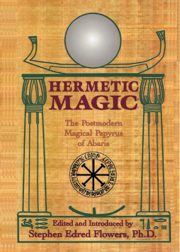 Hermetic Magic: the Postmodern Magical Papyrus of Abaris