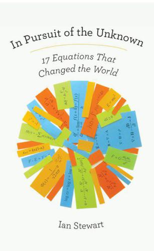 In Pursuit of the Unknown: 17 Equations That Changed the World