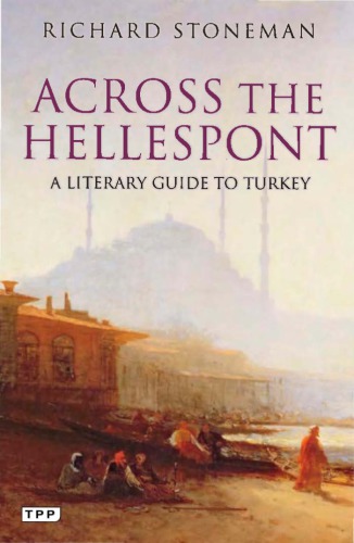 Across the Hellespont: a Literary Guide to Turkey