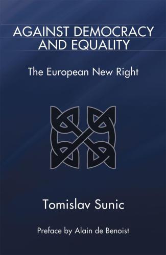 Against Democracy and Equality: The European New Right