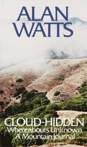 Cloud-hidden, whereabouts unknown: a mountain journal