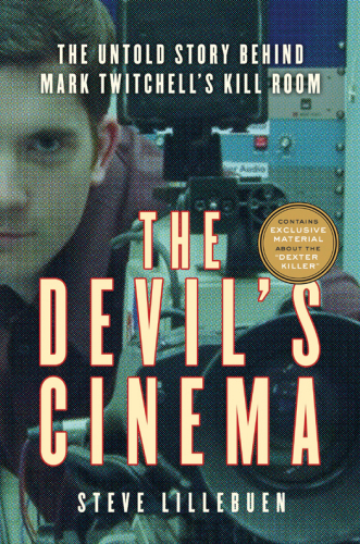 The devil's cinema: the untold story behind Mark Twitchell's kill room