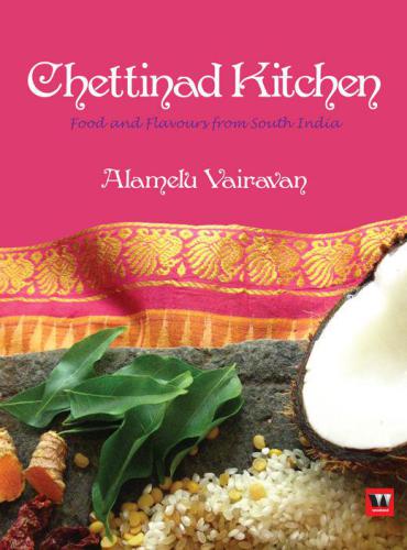 Chettinad kitchen: food and flavours from South India