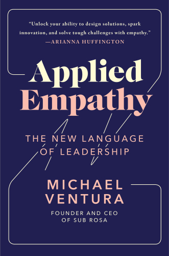Applied empathy: the new language of leadership