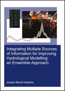 Integrating Multiple Sources of Information for Improving Hydrological Modelling: an Ensemble Approach