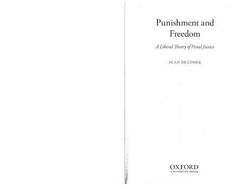 Punishment and Freedom. A Liberal Theory of Penal Justice