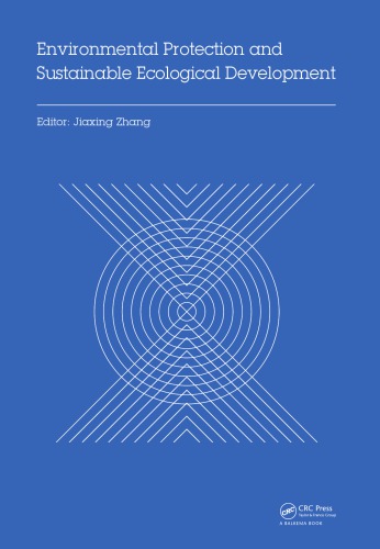 Environmental Protection and Sustainable Ecological Development: Proceedings of the 2014 International Conference on Environmental Protection and Sustainable Ecological Development (EPSED 2014), Wuhan, Hubei, China, October 24-26, 2014