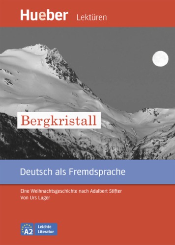 Bergkristall Eine Weihnachtsgeschichte nach Adalbert Stifter.Deutsch als Fremdsprache/ EPUB-Download