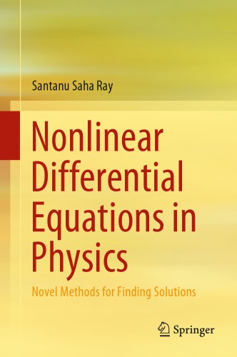 Nonlinear Differential Equations in Physics: Novel Methods for Finding Solutions