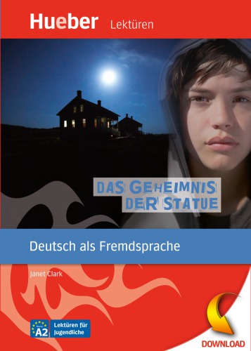 Das Geheimnis der Statue (DaF) Hueber-Lektüren: Deutsch als Fremdsprache: Niveau A2