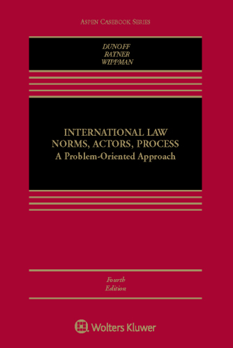 International Law Norms, Actors, Process: A Problem-Oriented Approach