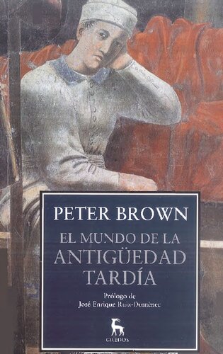 El mundo de la Antigüedad tardía. De Marco Aurelio a Mahoma