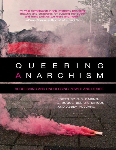 Queering Anarchism: Addressing and Undressing Power and Desire
