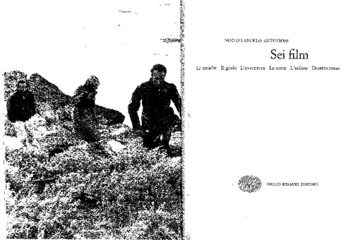 Sei film: Le amiche, Il grido, L'avventura, La notte, L'eclisse, Deserto rosso