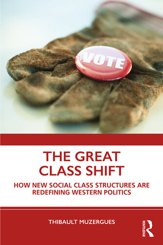The Great Class Shift: How New Social Class Structures Are Redefining Western Politics