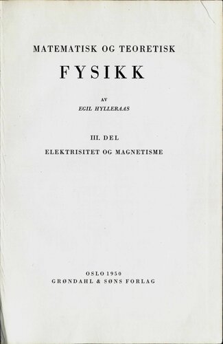 Matematisk og teoretisk fysikk 3 : Elektrisitet og magnetisme