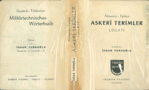 Almanca-Türkçe Askeri Terimler Lugati (Deutsch-Türkicshes Militärtechnisches Wörterbuch)