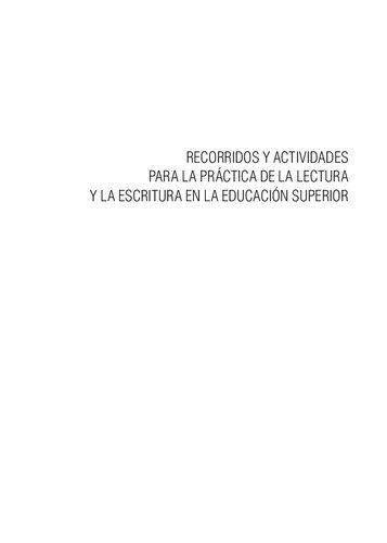 Recorridos Y Actividades Para La Practica De La Lectura Y La Escritura En La Educacion Superior