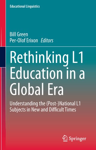 Rethinking L1 Education in a Global Era: Understanding the (Post-)National L1 Subjects in New and Difficult Times