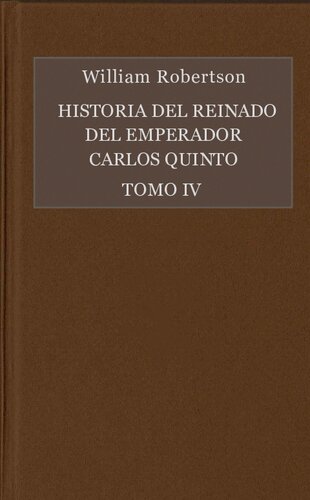 Historia del reinado del emperador Carlo V. Tomo IV
